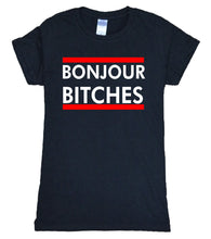 Load image into Gallery viewer, Bonjour Bitches T-shirt Woman