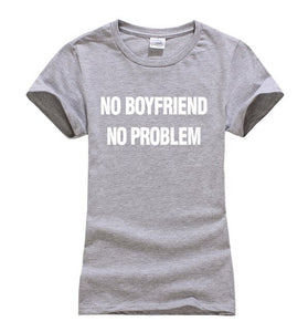 NO BOYFRIEND, NO PROBLEM T-shirt Woman