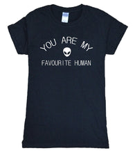 Load image into Gallery viewer, YOU ARE MY FAVOURITE HUMAN T-shirt Woman