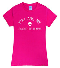 Load image into Gallery viewer, YOU ARE MY FAVOURITE HUMAN T-shirt Woman