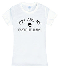 Load image into Gallery viewer, YOU ARE MY FAVOURITE HUMAN T-shirt Woman