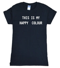 Load image into Gallery viewer, Black Is My Happy Color T-shirt Woman