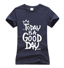 Load image into Gallery viewer, Today Is A Good Day T-shirt Woman