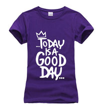 Load image into Gallery viewer, Today Is A Good Day T-shirt Woman