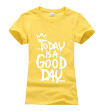 Load image into Gallery viewer, Today Is A Good Day T-shirt Woman