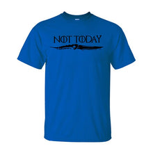 Load image into Gallery viewer, Game Of Thrones Not Today T Shirt